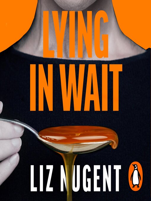 Title details for Lying in Wait by Liz Nugent - Available
